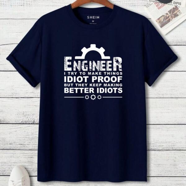 I Try To make Things Idiot Proof T-Shirt (3)