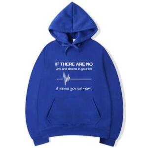 If There Are No Ups And Downs Hoodie (5)