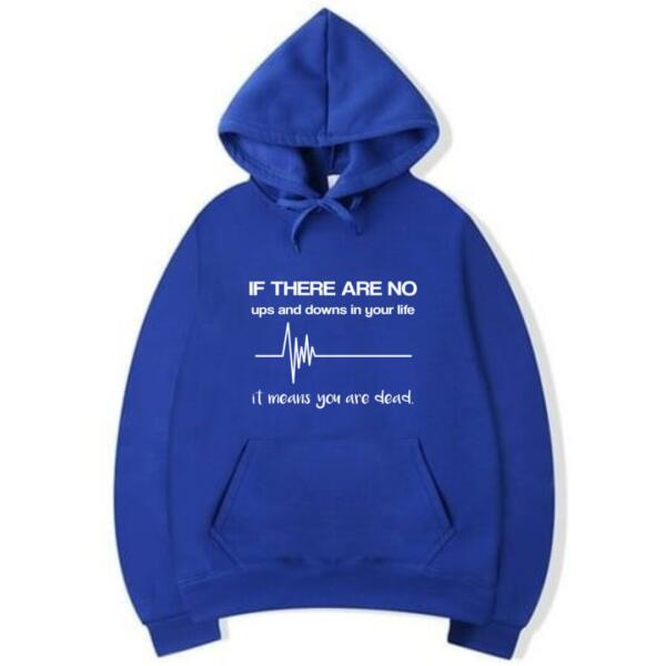 If There Are No Ups And Downs Hoodie (5)