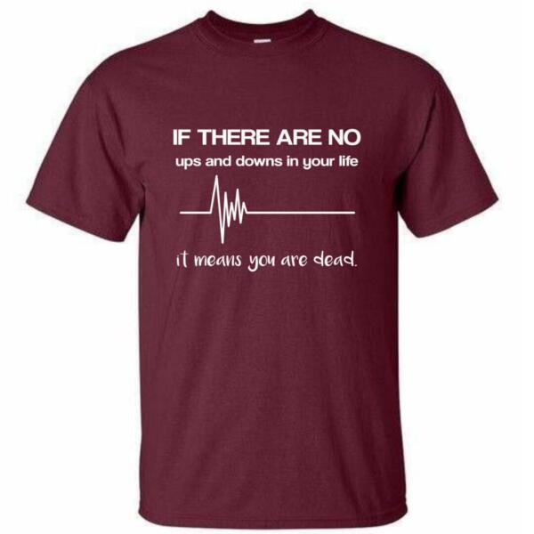 If There Are No Ups And Downs T-Shirt (4)