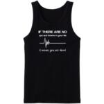 If There Are No Ups And Downs Tanktop