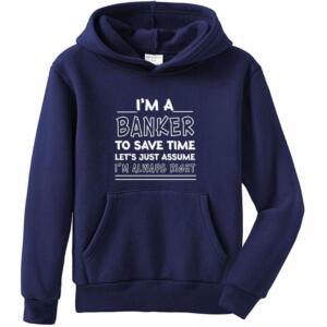 I'm A Banker I'm Always Right Hoodie (4)