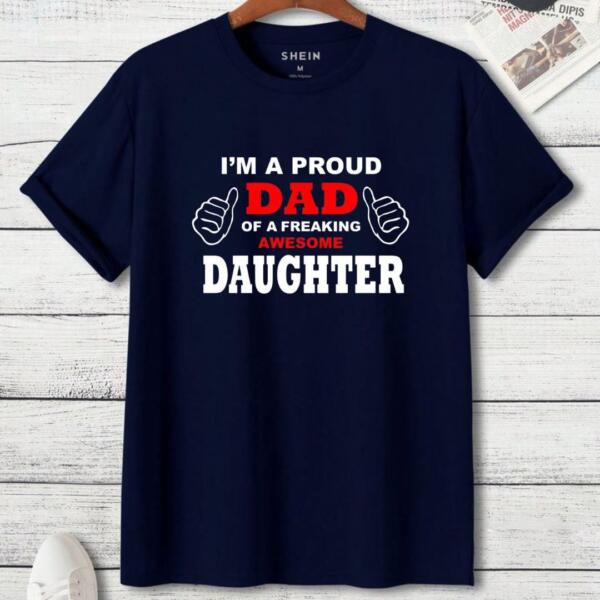 I'm A Proud Father Of A Daughter T-Shirt (3)