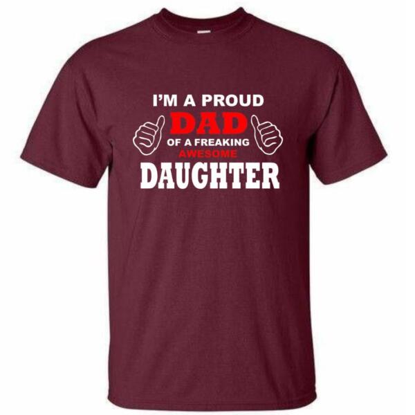 I'm A Proud Father Of A Daughter T-Shirt (4)