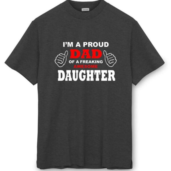 I'm A Proud Father Of A Daughter T-Shirt (8)