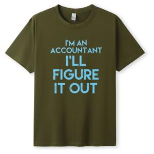 I'm Accountant I'll Figure It Out T-Shirt (5)