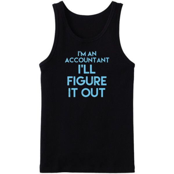 I'm An Accountant I'll Figure It Out Tanktop