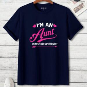 I'm An Aunt What's Your Superpower T-Shirt (3)