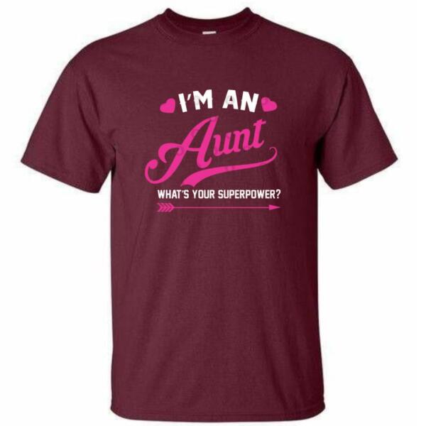I'm An Aunt What's Your Superpower T-Shirt (4)