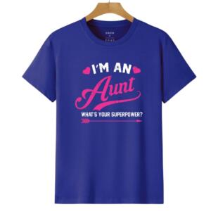 I'm An Aunt What's Your Superpower T-Shirt (6)