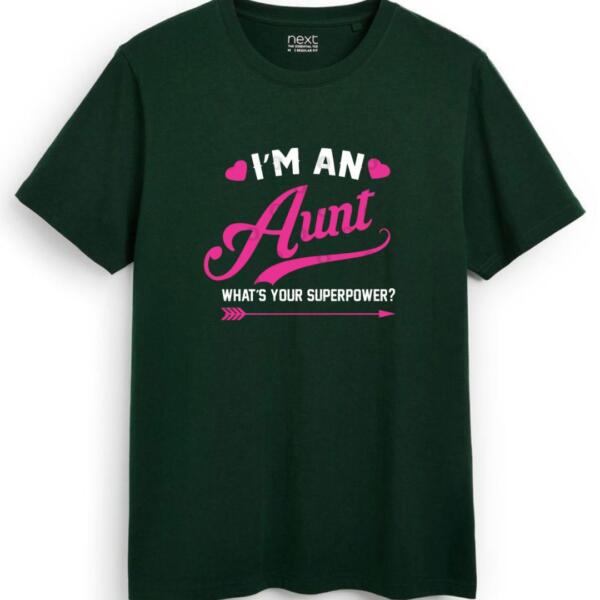 I'm An Aunt What's Your Superpower T-Shirt (7)