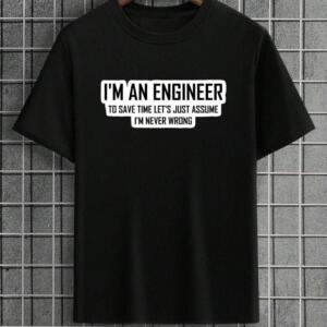I'm An Engineer T-Shirt