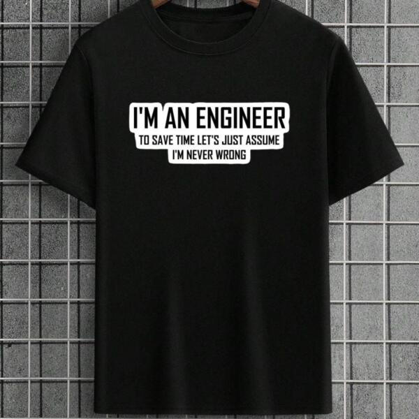 I'm An Engineer T-Shirt
