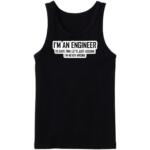 I'm Engineer Tanktop