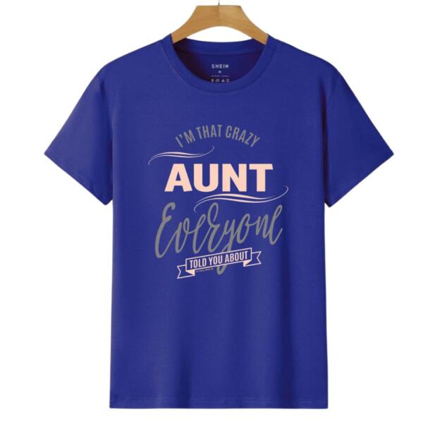 I'm That Crazy Aunt Everyone Told You About T-Shirt (6)