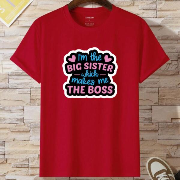 I'm The Big Sister Which Makes Me The Boss T-Shirt (2)