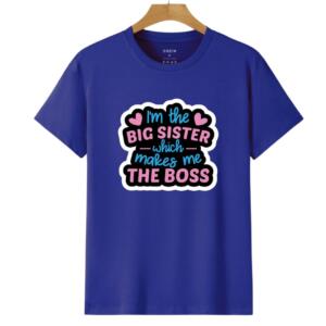 I'm The Big Sister Which Makes Me The Boss T-Shirt (6)