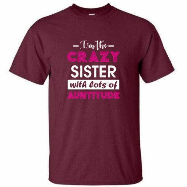 I'm The Crazy Sister T-Shirt (4)
