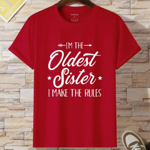 I'm The Oldest Sister I Make The Rules T-Shirt (2)