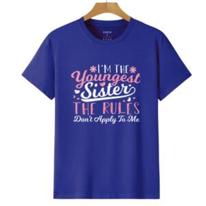 I'm The Youngest Sister The Rules Don't Apply To Me T-Shirt (6)