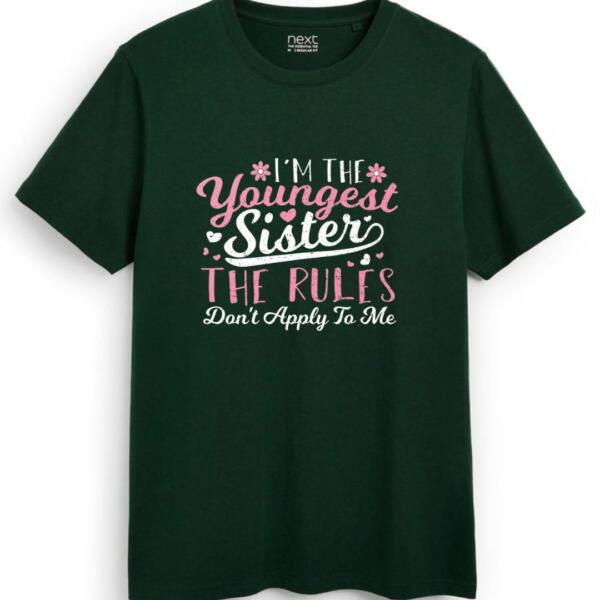 I'm The Youngest Sister The Rules Don't Apply To Me T-Shirt (7)