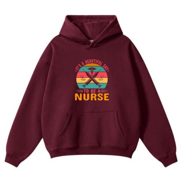 It's A Beautiful Day To Be A Nurse Hoodie (2)