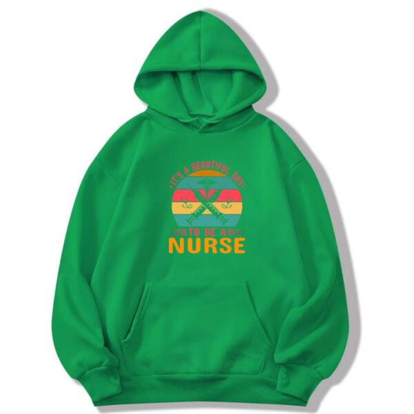 It's A Beautiful Day To Be A Nurse Hoodie (8)