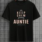 Keep Calm And Let Auntie handle It T-Shirt