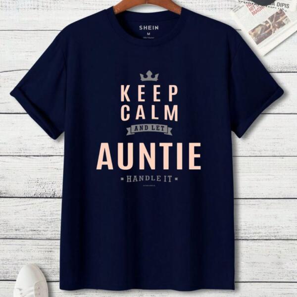 Keep Calm And Let Auntie handle It T-Shirt (3)