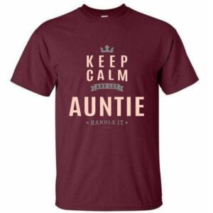 Keep Calm And Let Auntie handle It T-Shirt (4)