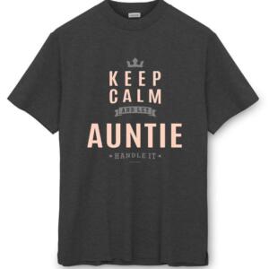 Keep Calm And Let Auntie handle It T-Shirt (8)