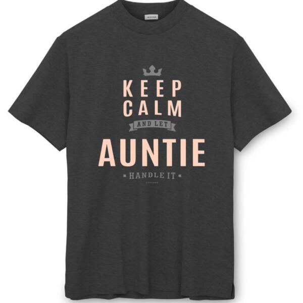 Keep Calm And Let Auntie handle It T-Shirt (8)