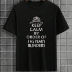 Keep Calm By The Order Of Peaky Blinders T-Shirt