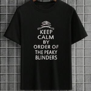 Keep Calm By The Order Of Peaky Blinders T-Shirt