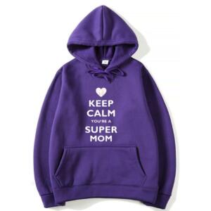 Keep Calm You're A Super Mom Hoodie (7)