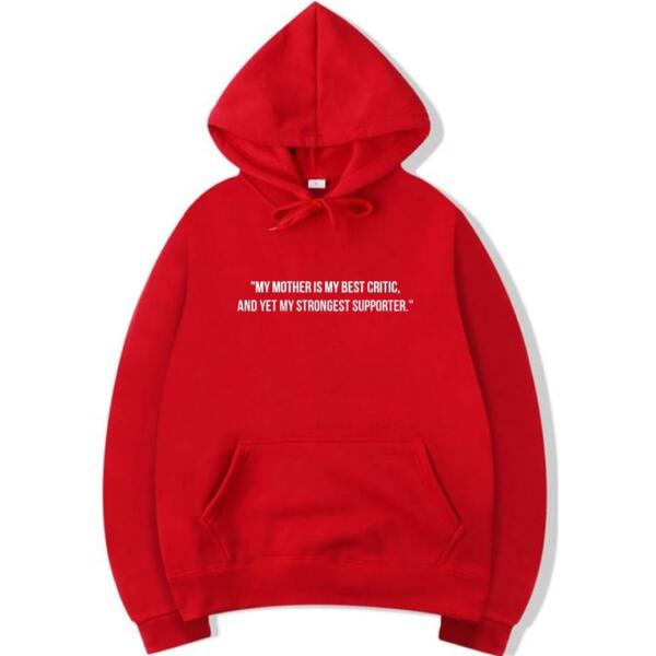 My Mother Is My Best Critic Hoodie (3)