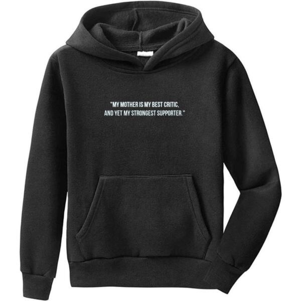 My Mother Is My Best Critic Hoodie (6)
