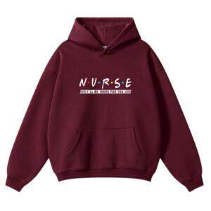 Nurse I'll Be There For You Hoodie (2)