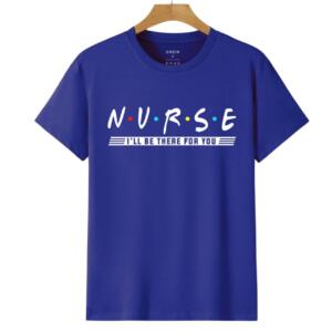 Nurse I'll Be There For You T-Shirt (6)