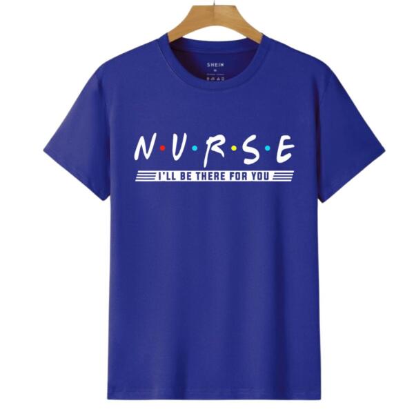 Nurse I'll Be There For You T-Shirt (6)