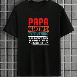 Papa Knows Everything T-Shirt
