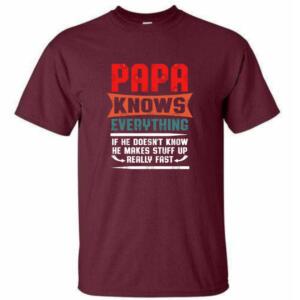 Papa Knows Everything T-Shirt (4)