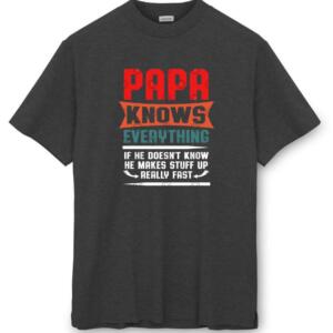 Papa Knows Everything T-Shirt (8)