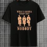 Peaky Blinders Who's Gonna Stop Us T-Shirt