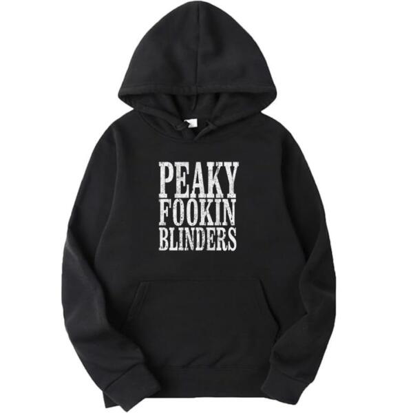 Peaky Fooking Blinders Hoodie Peaky Fooking Blinders Hoodie
