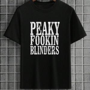 Peaky Fooking Blinders T-Shirt