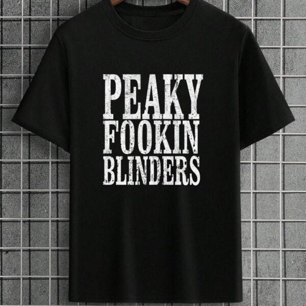 Peaky Fooking Blinders T-Shirt