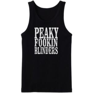 Peaky Fooking Blinders Tanktop