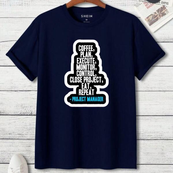 Project Manager Coffee Plan Execute T-Shirt (3)