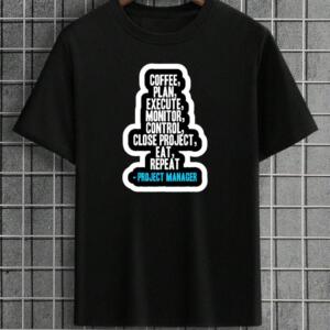 Project Manager Coffee Plan Execute T-Shirt